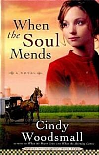 When the Soul Mends (Hardcover, Large Print)