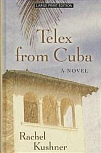 Telex from Cuba (Hardcover, Large Print)