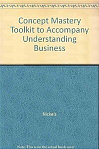 Concept Mastery Toolkit to Accompany Understanding Business (Other, 7th)