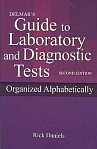 Delmars Guide to Laboratory and Diagnostic Tests (Paperback, 2nd, Mini)