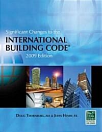 Significant Changes to the International Building Code 2009 (Paperback, 1st)