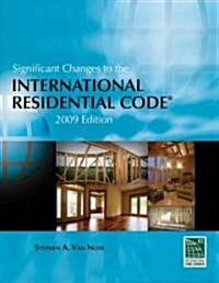 Significant Changes to the International Residential Code 2009 (Paperback, 1st)