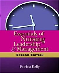 Essentials of Nursing Leadership & Management (Paperback, 2nd, Revised)