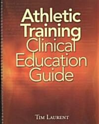Athletic Training Clinical Education Guide (Spiral)