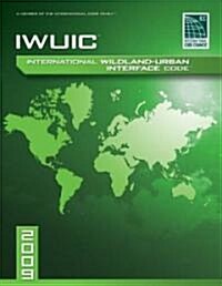 International Wildland-Urban Interface Code, 2009 (Paperback, 1st)