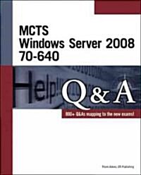MCTS: Windows Server 2008 70-640 Q&A [With CDROM] (Paperback)