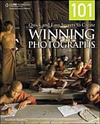 101 Quick and Easy Secrets to Create Winning Photographs (Paperback)