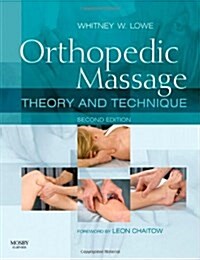 Orthopedic Massage : Theory and Technique (Paperback, 2 ed)