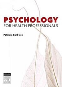 Psychology for Health Care Professionals (Paperback)