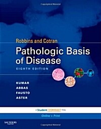 Robbins and Cotran Pathologic Basis of Disease, Professional Edition [With Expertconsult.com Access Code] (Hardcover, 8th)