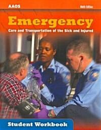 Emergency, Care and Transportation of the Sick and Injured (Paperback, 9th, Student, Workbook)