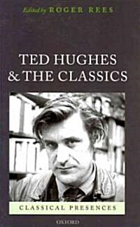 Ted Hughes and the Classics (Hardcover)