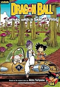 Dragon Ball: Chapter Book, Vol. 4, 4: Carrots with a Side of Pilaf (Paperback)