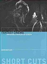 Fantasy Cinema – Impossible Worlds on Screen (Paperback)