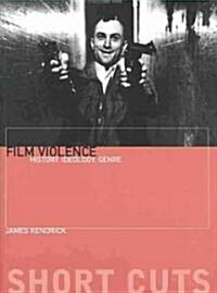 Film Violence – History, Ideology, Genre (Paperback)