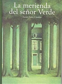 La Merienda del Senor Verde = The Snack of Mr.Green (Hardcover, 2)