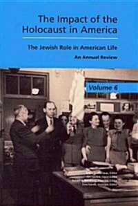 The Impact of the Holocaust in America: The Jewish Role in American Life (Paperback)