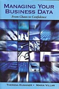 Managing Your Business Data: From Chaos to Confidence (Hardcover)