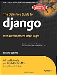 The Definitive Guide to Django: Web Development Done Right (Paperback, 2)