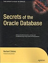 Secrets of the Oracle Database (Paperback, 1st)