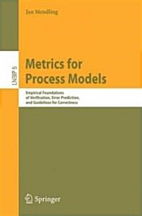 Metrics for Process Models: Empirical Foundations of Verification, Error Prediction, and Guidelines for Correctness (Paperback, 2008)
