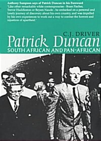 Patrick Duncan : South African and Pan-Africanist (Paperback)