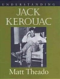 Understanding Jack Kerouac (Paperback)