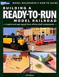 Building a Ready-to-Run Model Railroad (Paperback)