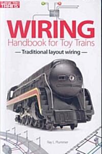 Wiring Handbook for Toy Trains: Traditional Layout Wiring (Paperback)