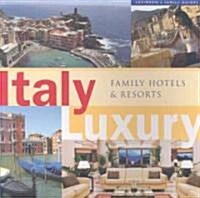 Italy Luxury Family Hotels & Resorts (Paperback)