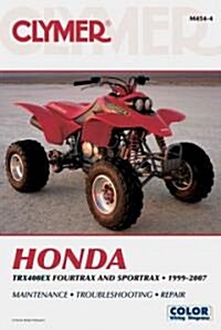 Clymer Honda TRX400EX Fourtrax and Sportrax 1999-2007 (Paperback)