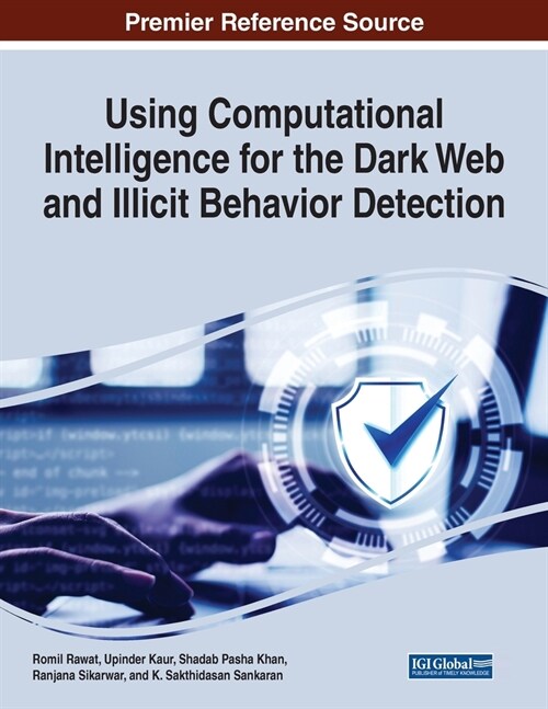 Using Computational Intelligence for the Dark Web and Illicit Behavior Detection (Paperback)