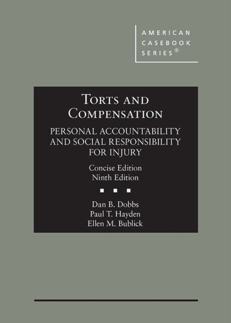 Torts and Compensation, Personal Accountability and Social Responsibility for Injury, Concise (Hardcover, 9 Revised edition)