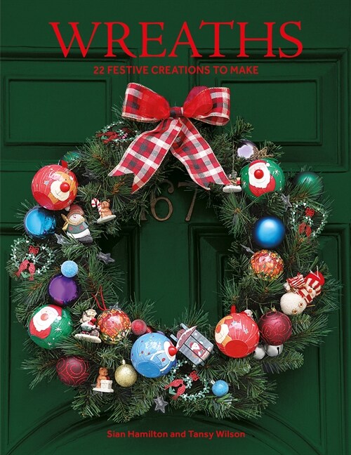 Wreaths : 22 Festive Creations to Make (Paperback)