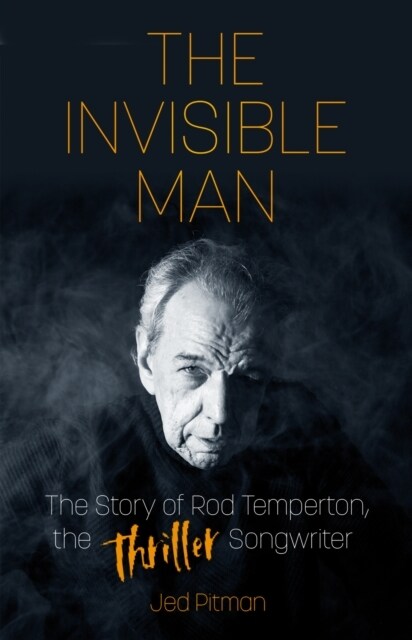 The Invisible Man : The Story of Rod Temperton, the Thriller Songwriter (Paperback)