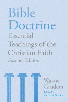 Bible Doctrine : Essential Teachings of the Christian Faith (Hardcover)