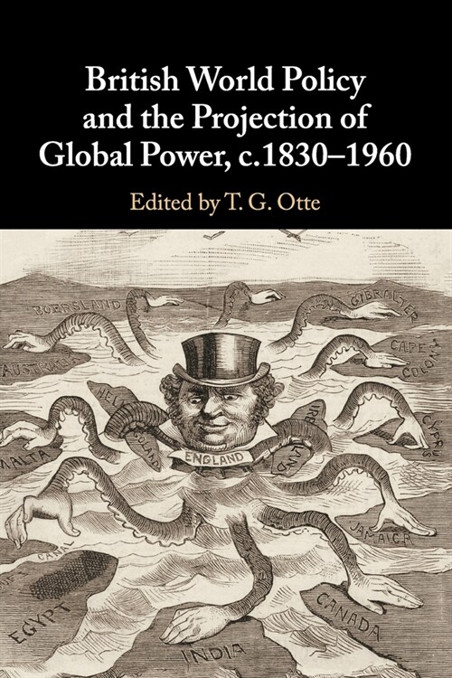 British World Policy and the Projection of Global Power, c.1830-1960 (Paperback)