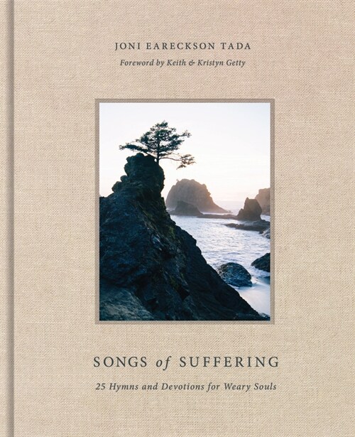 Songs of Suffering: 25 Hymns and Devotions for Weary Souls (Hardcover)