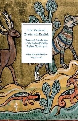 The Medieval Bestiary in English: Texts and Translations of the Old and Middle English Physiologus (Paperback)