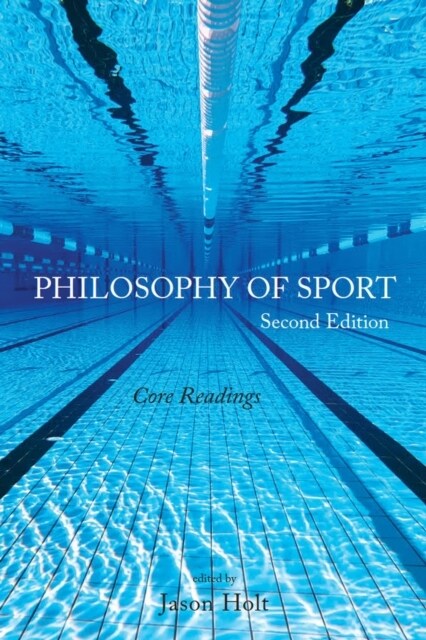 Philosophy of Sport: Core Readings - Second Edition (Paperback, 2)