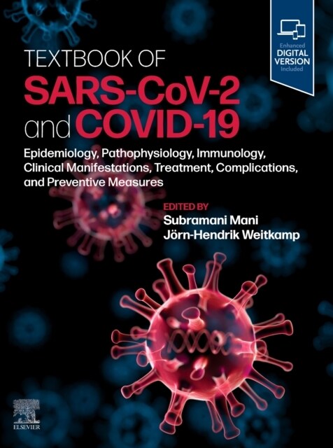 Textbook of Sars-Cov-2 and Covid-19: Epidemiology, Etiopathogenesis, Immunology, Clinical Manifestations, Treatment, Complications, and Preventive Mea (Hardcover)