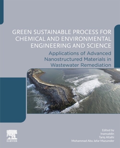 Green Sustainable Process for Chemical and Environmental Engineering and Science: Applications of Advanced Nanostructured Materials in Wastewater Reme (Paperback)