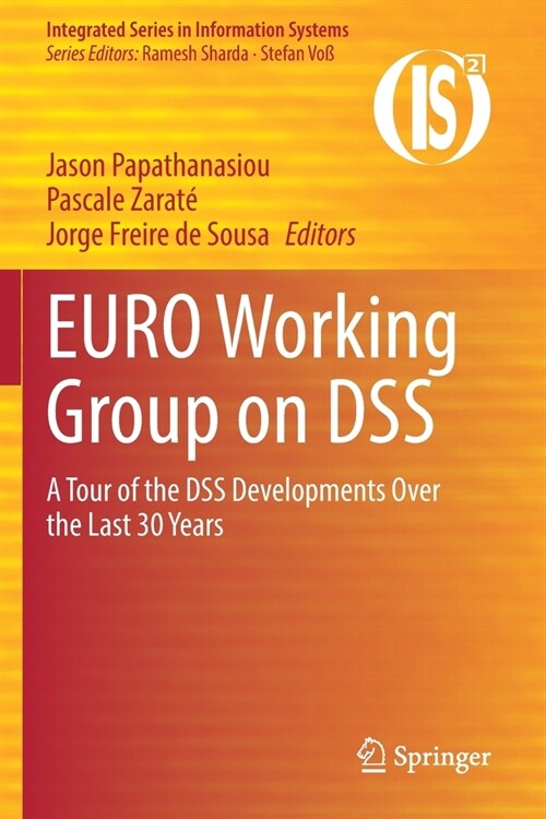 EURO Working Group on DSS: A Tour of the DSS Developments Over the Last 30 Years (Paperback)