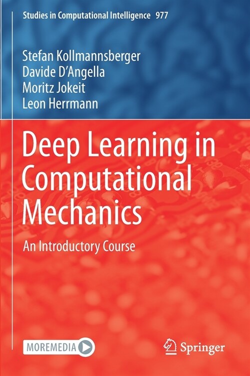 Deep Learning in Computational Mechanics: An Introductory Course (Paperback)