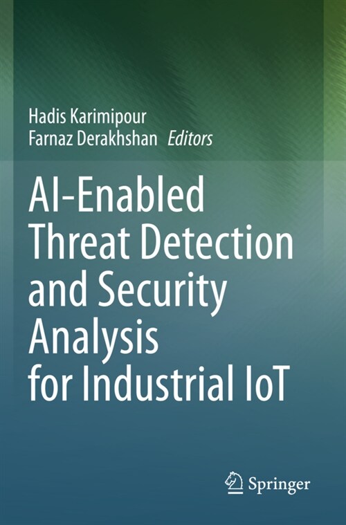 AI-Enabled Threat Detection and Security Analysis for Industrial IoT (Paperback)