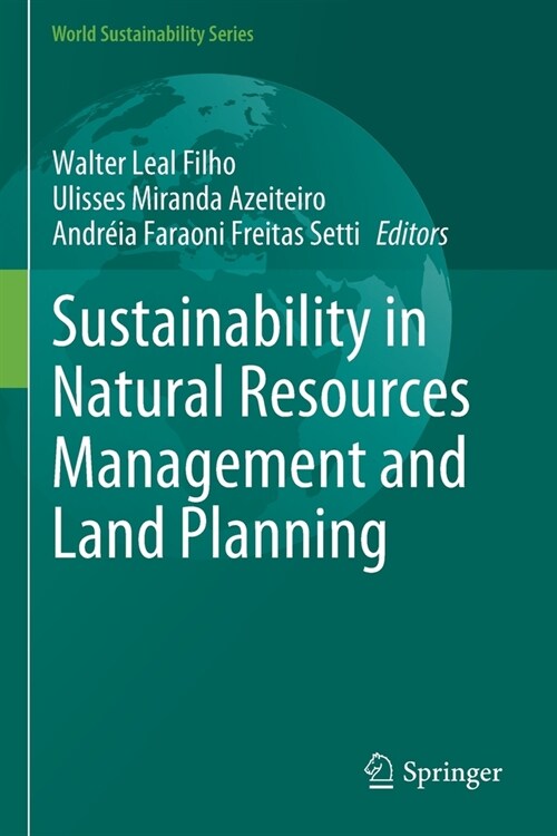 Sustainability in Natural Resources Management and Land Planning (Paperback)