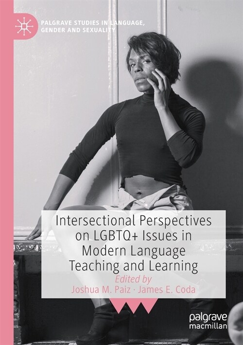 Intersectional Perspectives on LGBTQ+ Issues in Modern Language Teaching and Learning (Paperback)