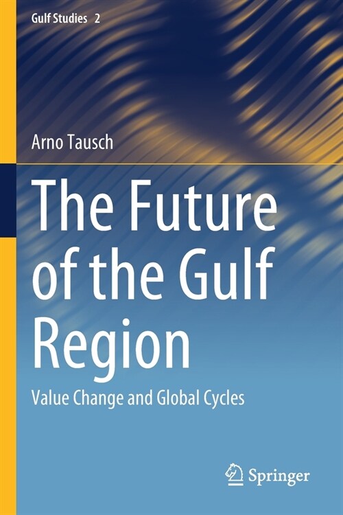 The Future of the Gulf Region: Value Change and Global Cycles (Paperback)