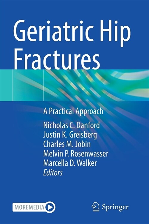 Geriatric Hip Fractures: A Practical Approach (Paperback)
