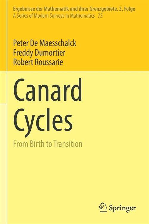 Canard Cycles: From Birth to Transition (Paperback)